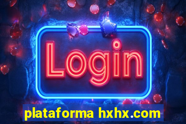 plataforma hxhx.com